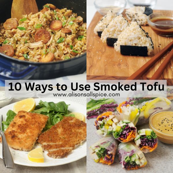10 Ways to Use Smoked Tofu Alison