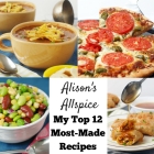 My Top 12 Most-Made Recipes